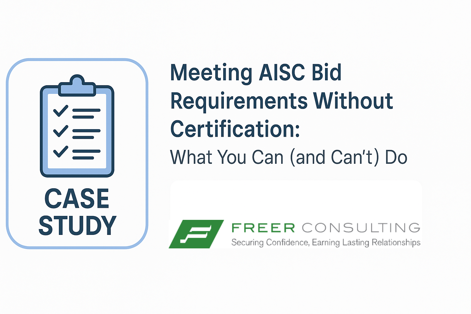 Meeting AISC Bid Requirements Without Certification: What You Can (and Can’t) Do